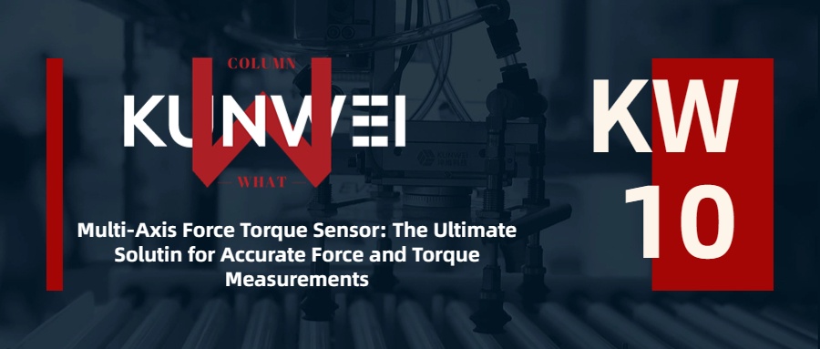 Multi-Axis Force Torque Sensor: The Ultimate Solution for Accurate Force and Torque Measurements