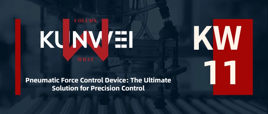 Pneumatic Force Control Device: The Ultimate Solution for Precision Control