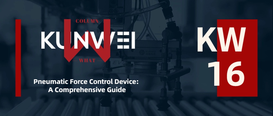 Pneumatic Force Control Device: A Comprehensive Guide