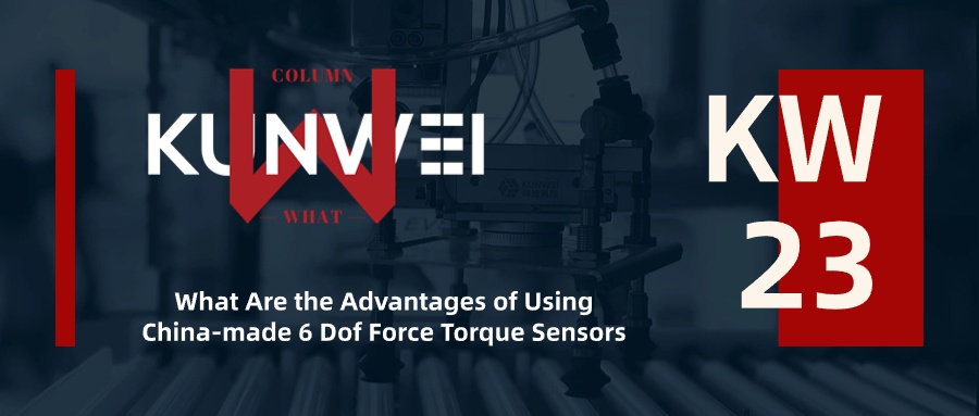 What are the key advantages of using China-made wide-range 6-DoF force torque sensors compared to sensors from other manufacturers or regions?