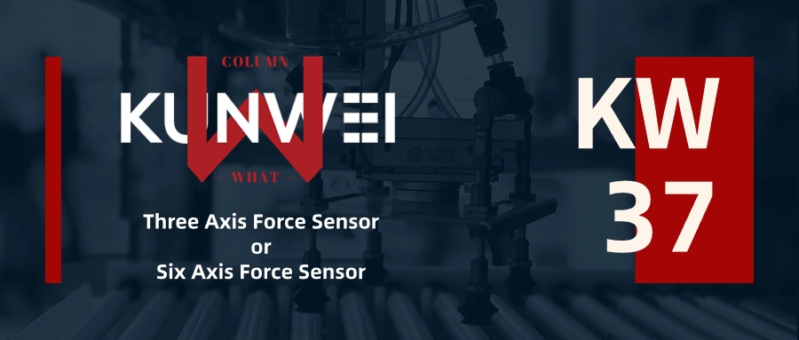 3-Axis Force Sensor or 6-Axis Force Sensor